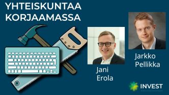 Kuva, jossa puhujien Jani Erolan ja Jarkko Pellikan kasvokuvat, teksti Yhteiskuntaa korjaamassa sekä näppäimistö, vasara ja saha.