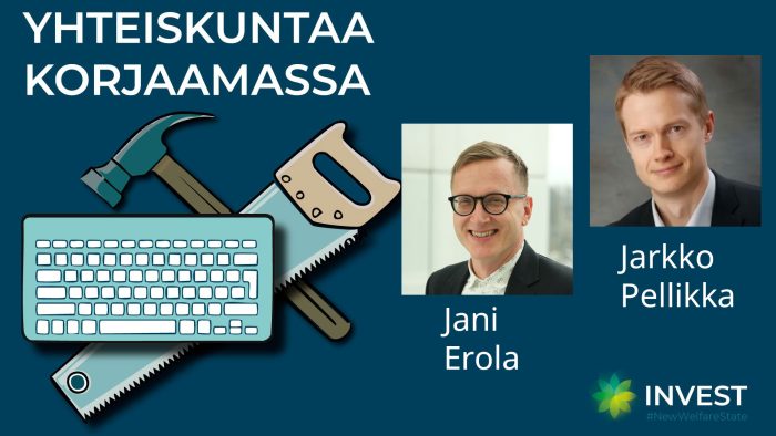 Kuva, jossa puhujien Jani Erolan ja Jarkko Pellikan kasvokuvat, teksti Yhteiskuntaa korjaamassa sekä näppäimistö, vasara ja saha.