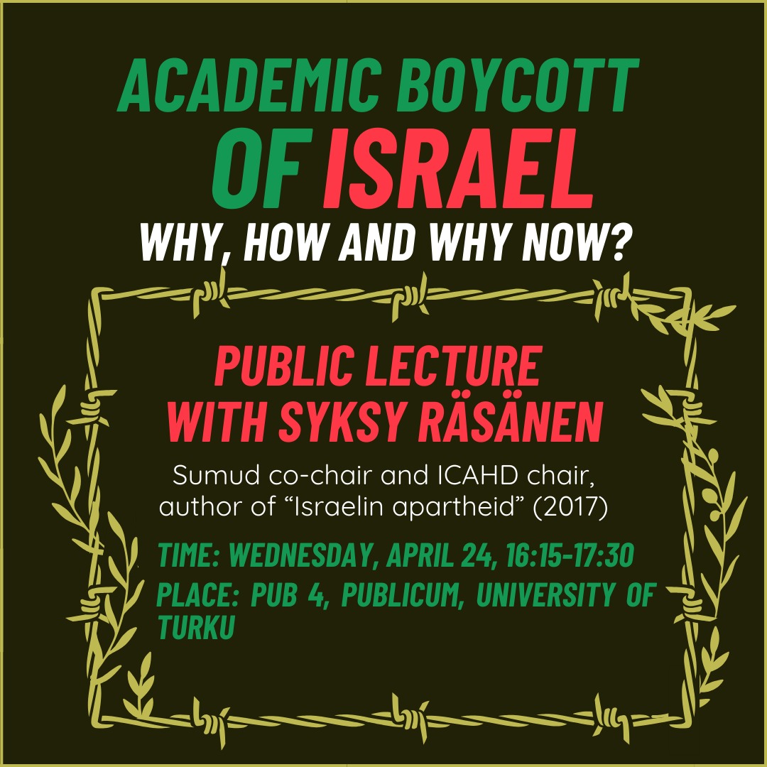 Academic Boycott of Israel - Why, how and why now?