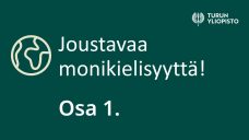 Teksti: Joustavaa monikielisyyttä! Osa 1.