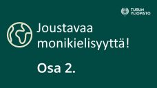 Teksti: Joustavaa monikielisyyttä! Osa 2.
