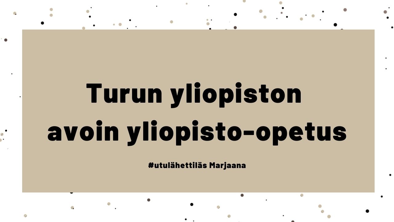 kuvassa lukee turun yliopiston avoin yliopisto-opetus mustalla ja tausta on valkoinen ja beige