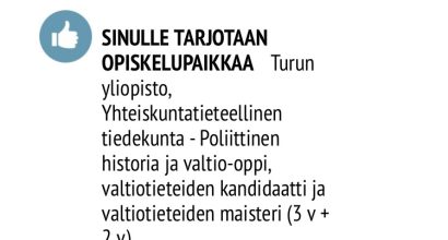 Hakija saa tiedon opiskelupaikasta Turun Yliopiston yhteiskuntatieteellisessä tiedekunnassa.